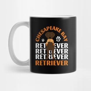Chesapeake Bay retriever Cute Life is better with my dogs I love all the dogs Mug